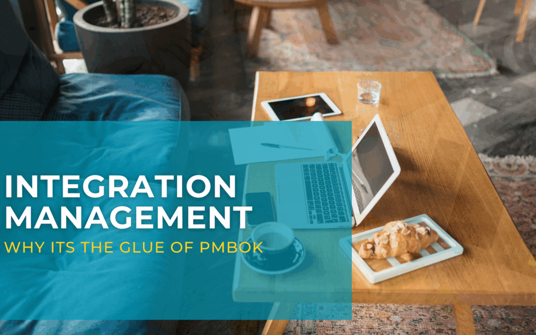 Integration Management: Why It’s the Glue of PMBOK