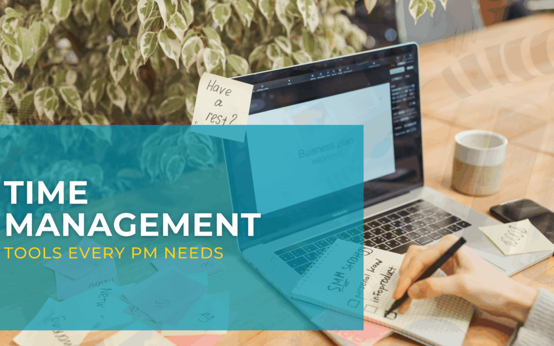Time Management Tools Every Project Manager Needs